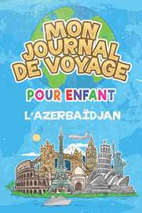 Mon Journal de Voyage l'Azerbaïdjan Pour Enfants