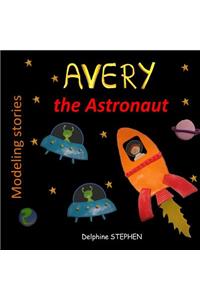 Avery the Astronaut