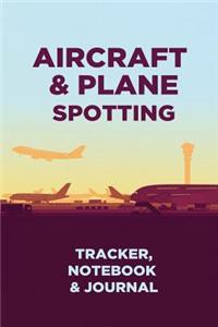 Aircraft & Plane Spotting - Tracker, Notebook and Journal