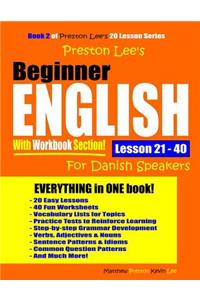 Preston Lee's Beginner English With Workbook Section Lesson 21 - 40 For Danish Speakers