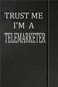 Trust Me I'm a Telemarketer: Comprehensive Garden Notebook with Garden Record Diary, Garden Plan Worksheet, Monthly or Seasonal Planting Planner, Expenses, Chore List, Highlight