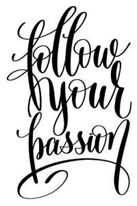 Follow Your Passion