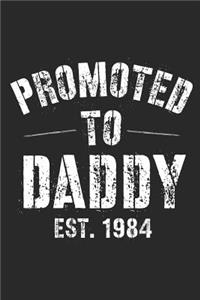Promoted To Daddy Est. 1984