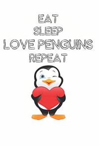 Eat Sleep Love Penguins Repeat