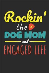 Rockin The Dog Mom Engaged Life