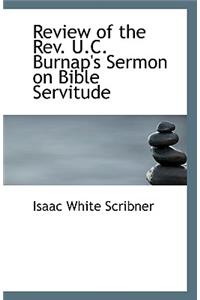 Review of the REV. U.C. Burnap's Sermon on Bible Servitude