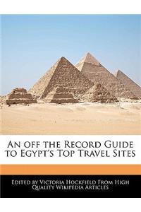 An Off the Record Guide to Egypt's Top Travel Sites