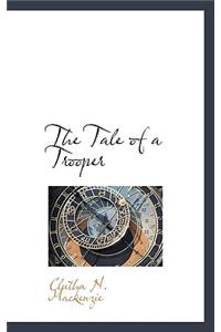 The Tale of a Trooper