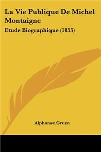 Vie Publique De Michel Montaigne