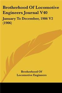 Brotherhood Of Locomotive Engineers Journal V40