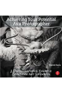 Achieving Your Potential as a Photographer