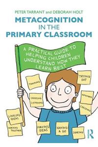 Metacognition in the Primary Classroom