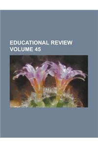 Educational Review Volume 45