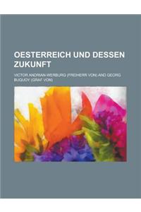 Oesterreich Und Dessen Zukunft