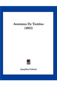 Aventures De Trottino (1892)