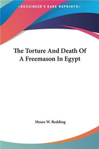 The Torture and Death of a Freemason in Egypt