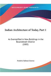 Indian Architecture of Today, Part 1