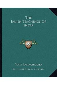 Inner Teachings of India