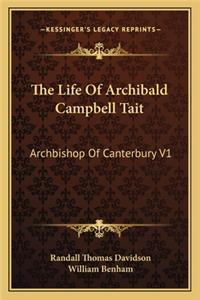 The Life Of Archibald Campbell Tait