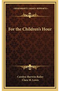 For the Children's Hour