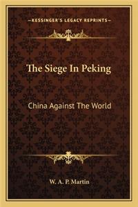 The Siege In Peking