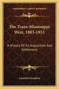 The Trans-Mississippi West, 1803-1853