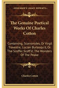 The Genuine Poetical Works of Charles Cotton the Genuine Poetical Works of Charles Cotton