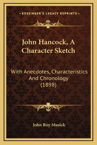 John Hancock, a Character Sketch