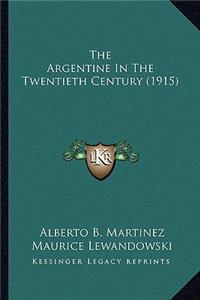 Argentine in the Twentieth Century (1915)