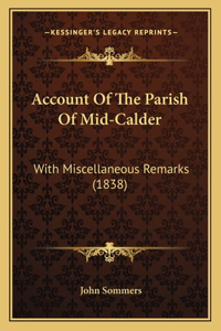 Account Of The Parish Of Mid-Calder