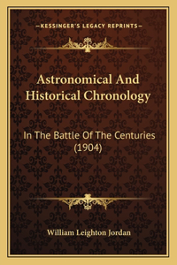 Astronomical And Historical Chronology