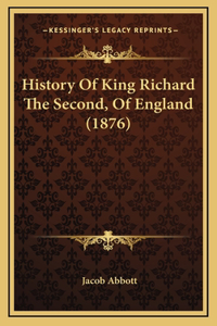 History Of King Richard The Second, Of England (1876)