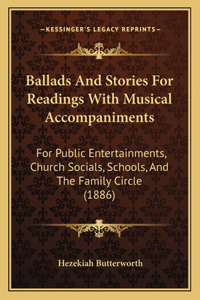 Ballads And Stories For Readings With Musical Accompaniments