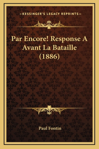 Par Encore! Response A Avant La Bataille (1886)