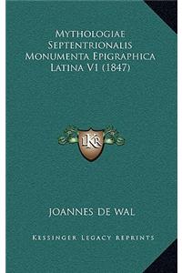Mythologiae Septentrionalis Monumenta Epigraphica Latina V1 (1847)