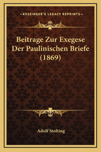 Beitrage Zur Exegese Der Paulinischen Briefe (1869)