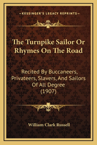 The Turnpike Sailor Or Rhymes On The Road