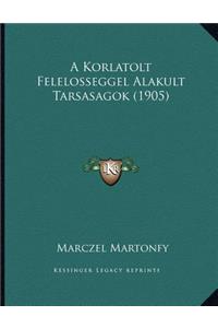 A Korlatolt Felelosseggel Alakult Tarsasagok (1905)