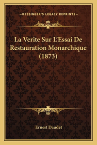 Verite Sur L'Essai De Restauration Monarchique (1873)