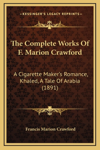 The Complete Works Of F. Marion Crawford