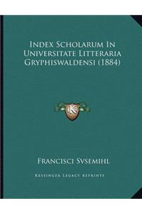 Index Scholarum In Universitate Litteraria Gryphiswaldensi (1884)