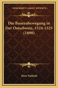 Die Bauernbewegung in Der Ostschweiz, 1524-1525 (1898)