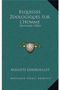 Esquisses Zoologiques Sur L'Homme