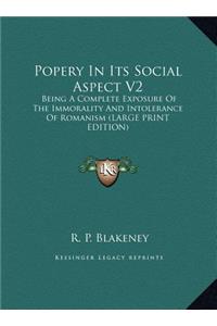 Popery in Its Social Aspect V2