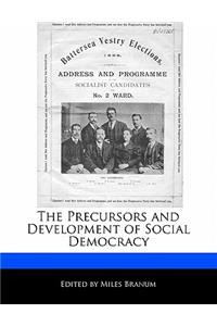 The Precursors and Development of Social Democracy