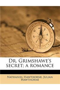 Dr. Grimshawe's Secret; A Romance