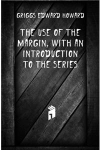The Use of the Margin