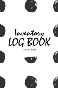 Inventory Log Book for Business (6x9 Softcover Log Book / Tracker / Planner)
