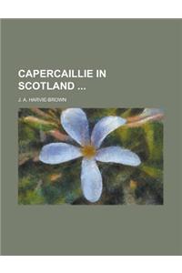 Capercaillie in Scotland