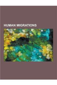 Human Migrations: Brno Death March, Chuang Guandong, Chunyun, Demographic Estimates of the Flight and Expulsion of Germans, Dislocation